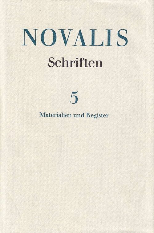 Novalis Schriften - 5 - Materialien und Register