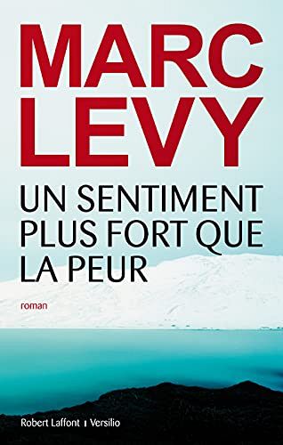 Un sentiment plus fort que la peur