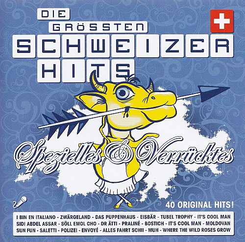 Die grössten Schweizer Hits - Spezielles & Verrücktes [CD]