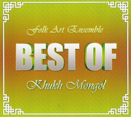 Best Of Khukh Mongol - Folk Art Ensemble [CD]