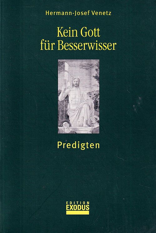 Kein Gott für Besserwisser