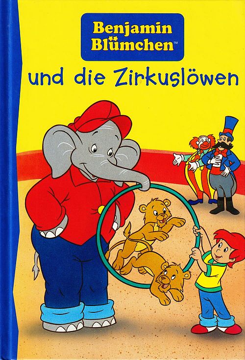 Benjamin Blümchen und die Zirkuslöwen