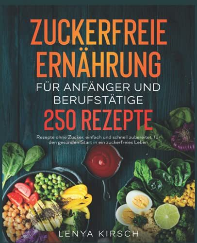 Zuckerfreie Ernährung für Anfänger und Berufstätige