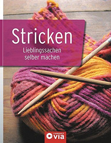 Stricken - Lieblingssachen selber machen