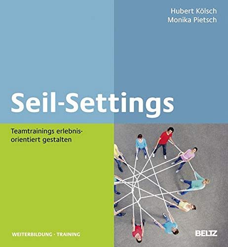 Seil-Settings: Teamtrainings erlebnisorientiert gestalten