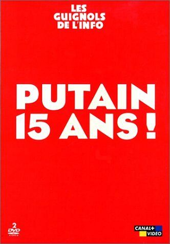 Les Guignols de l'info - Putain 15 ans ! [DVD]