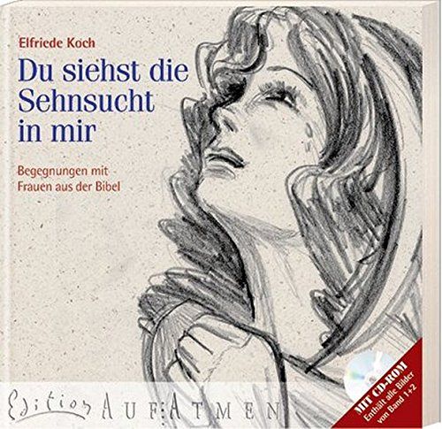 Du siehst die Sehnsucht in mir