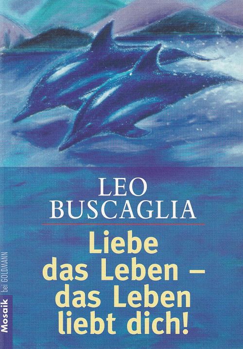 Liebe das Leben - das Leben liebt dich!