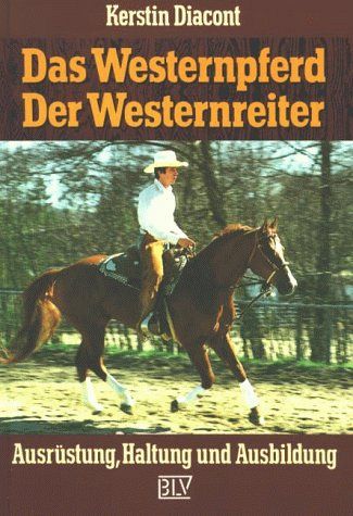 Das Westernpferd, der Westernreiter