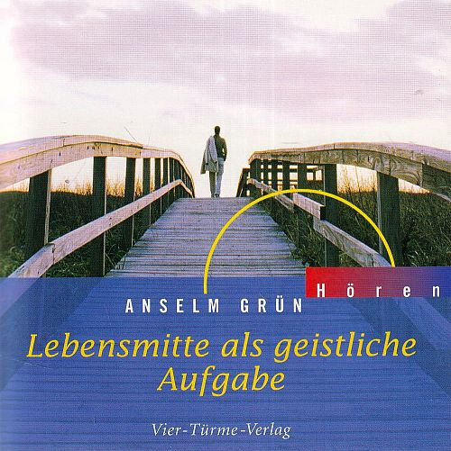 Lebensmitte als geistliche Aufgabe