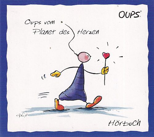 Oups Hörbuch: Vom Planet des Herzen