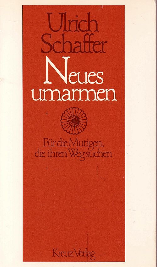 Neues umarmen
