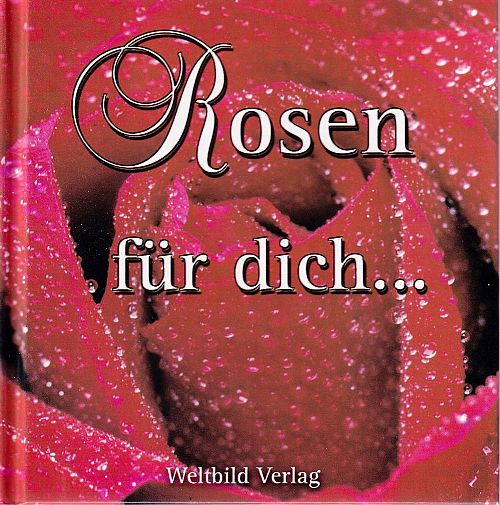 Rosen für dich