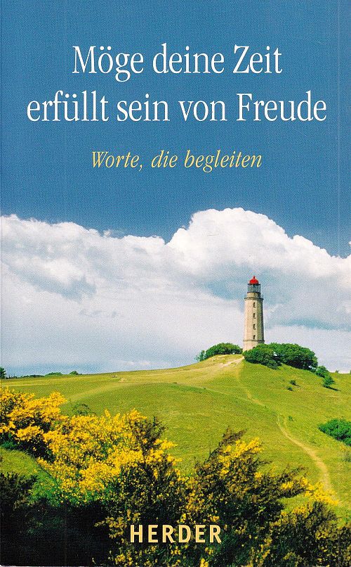 Möge deine Zeit erfüllt sein von Freude