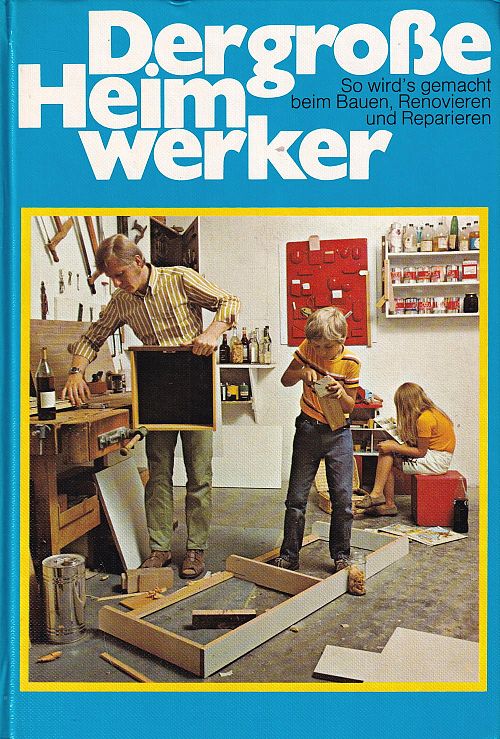 Der grosse Heimwerker