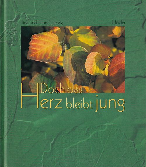 Doch das Herz bleibt jung