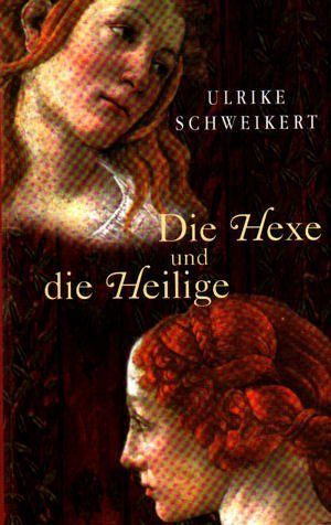 Die Hexe und die Heilige