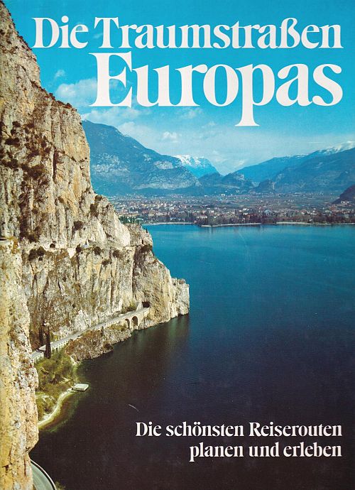 Die Traumstrassen Europas 