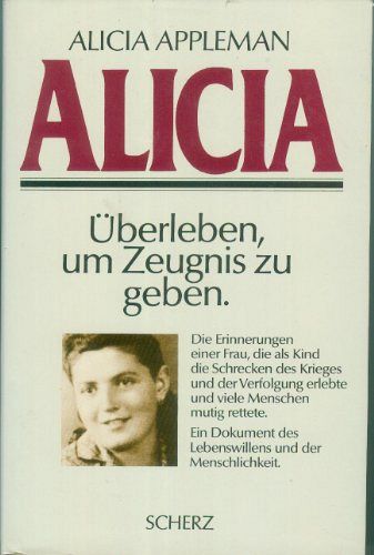 Alicia. Überleben, um Zeugnis zu geben