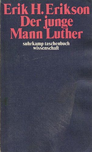 Der junge Mann Luther - Eine psychoanalytische und historische Studie