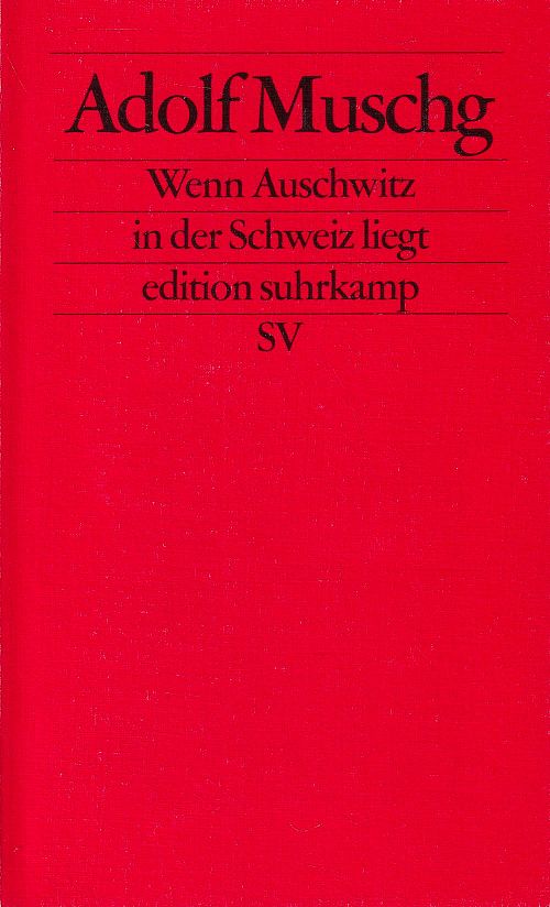 Wenn Auschwitz in der Schweiz liegt