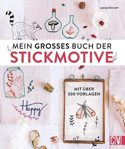 Mein grosses Buch der Stickmotive