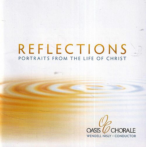 Reflections - Portraits from the Life of Christ [CD]