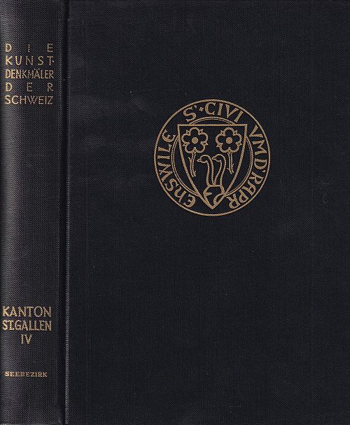 Die Kunstdenkmäler des Kantons St. Gallen - Band lV