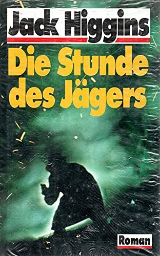 Die Stunde des Jägers