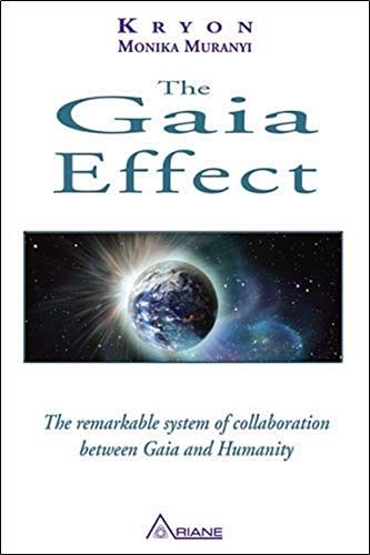 The Gaia Effect - The remarkable system of collaboration between Gaia and Humanity