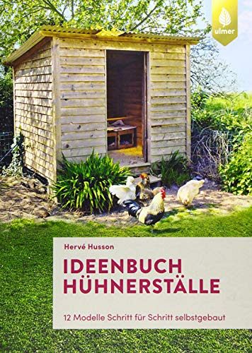 Ideenbuch Hühnerställe