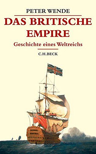 Das Britische Empire - Geschichte eines Weltreichs