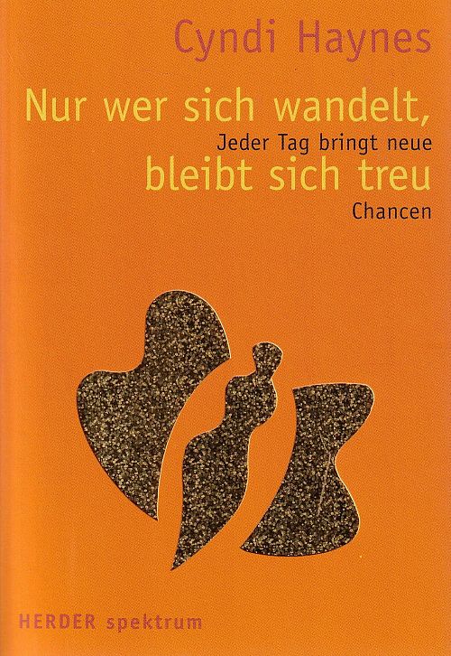 Nur wer sich wandelt, bleibt sich treu