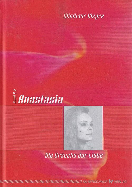 Anastasia - Band 8.2 - Die Bräuche der Liebe