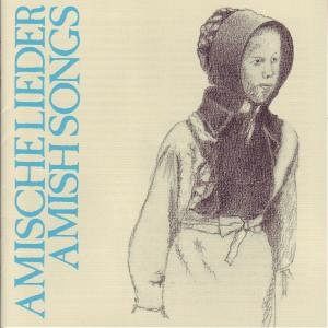 Amische Lieder / Amish Songs [CD]