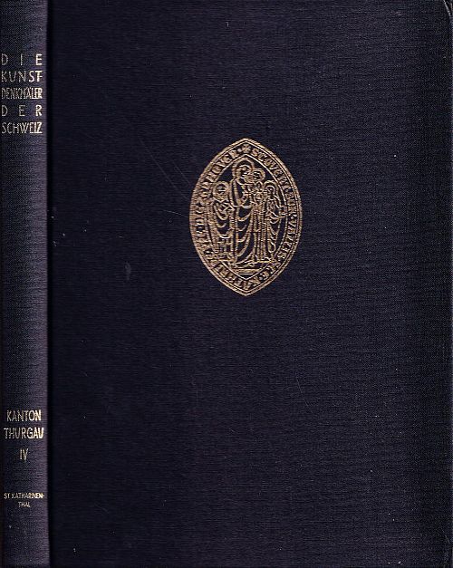 Die Kunstdenkmäler des Kantons Thurgau - Band IV