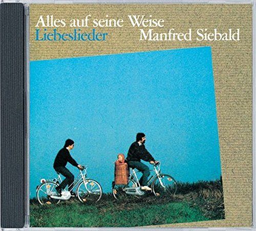 Alles auf seine Weise: Liebeslieder [CD]