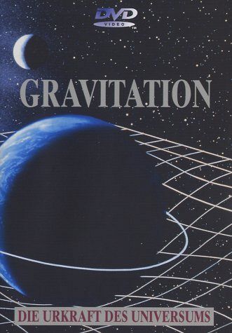 Gravitation - Die Urkraft des Universums [DVD]
