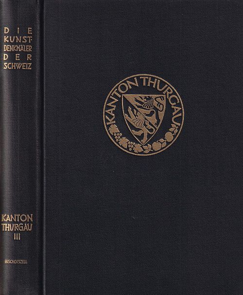 Die Kunstdenkmäler des Kantons Thurgau - Band lll