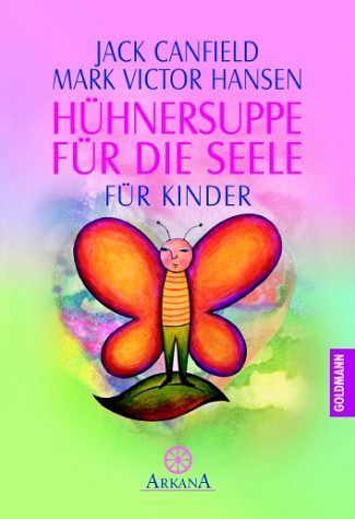 Hühnersuppe für die Seele für Kinder
