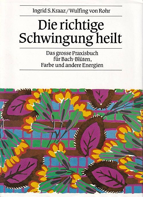 Die richtige Schwingung heilt