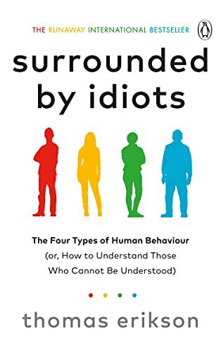 Surrounded by Idiots - The Four Types of Human Behaviour