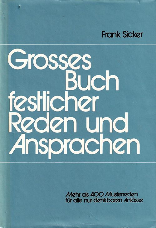 Grosses Buch festlicher Reden und Ansprachen