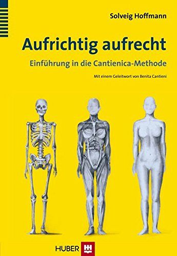 Aufrichtig aufrecht - Einführung in die Cantienica-Methode