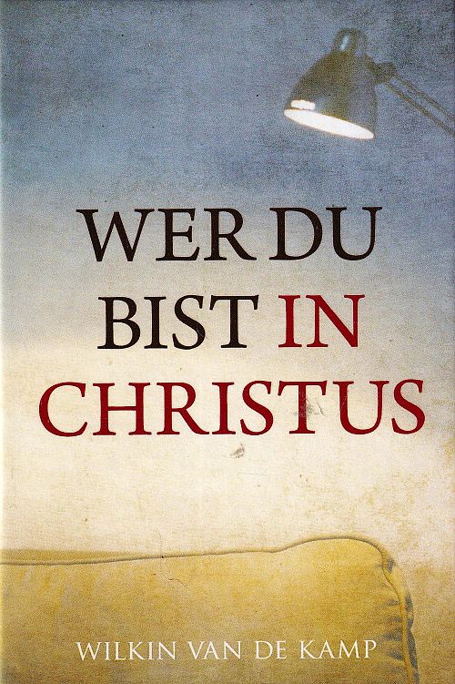 Wer bist du in Christus