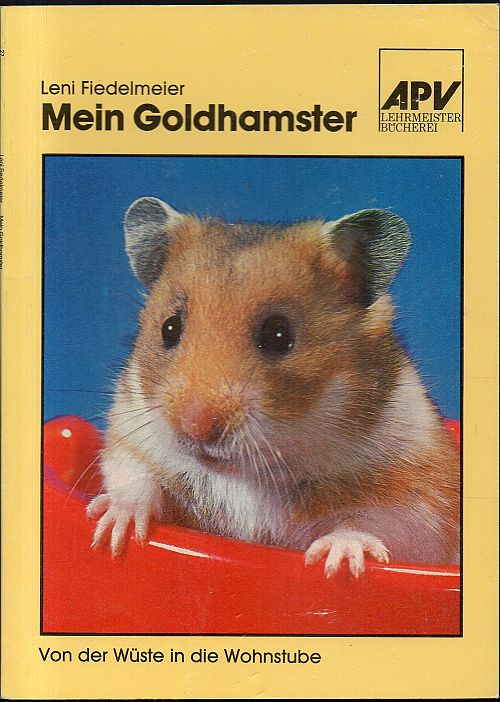 Mein Goldhamster - Von der Wüste in die Wohnstube