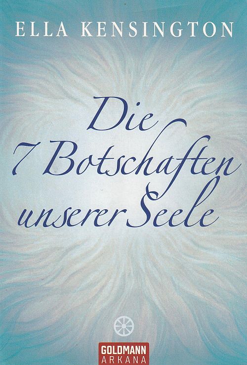 Die 7 Botschaften unserer Seele
