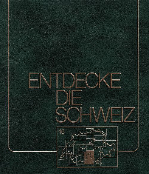 Entdecke die Schweiz - Band 16