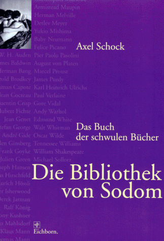 Die Bibliothek von Sodom - Ein Vademecum der schwulen Bücher