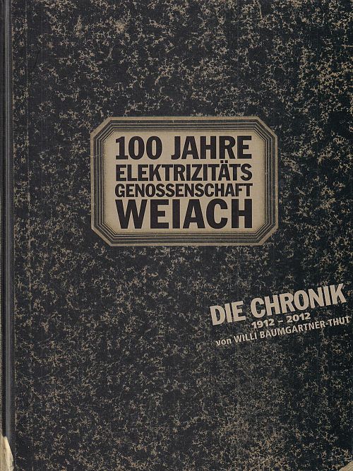100 Jahre Elektrizitätsgenossenschaft Weiach